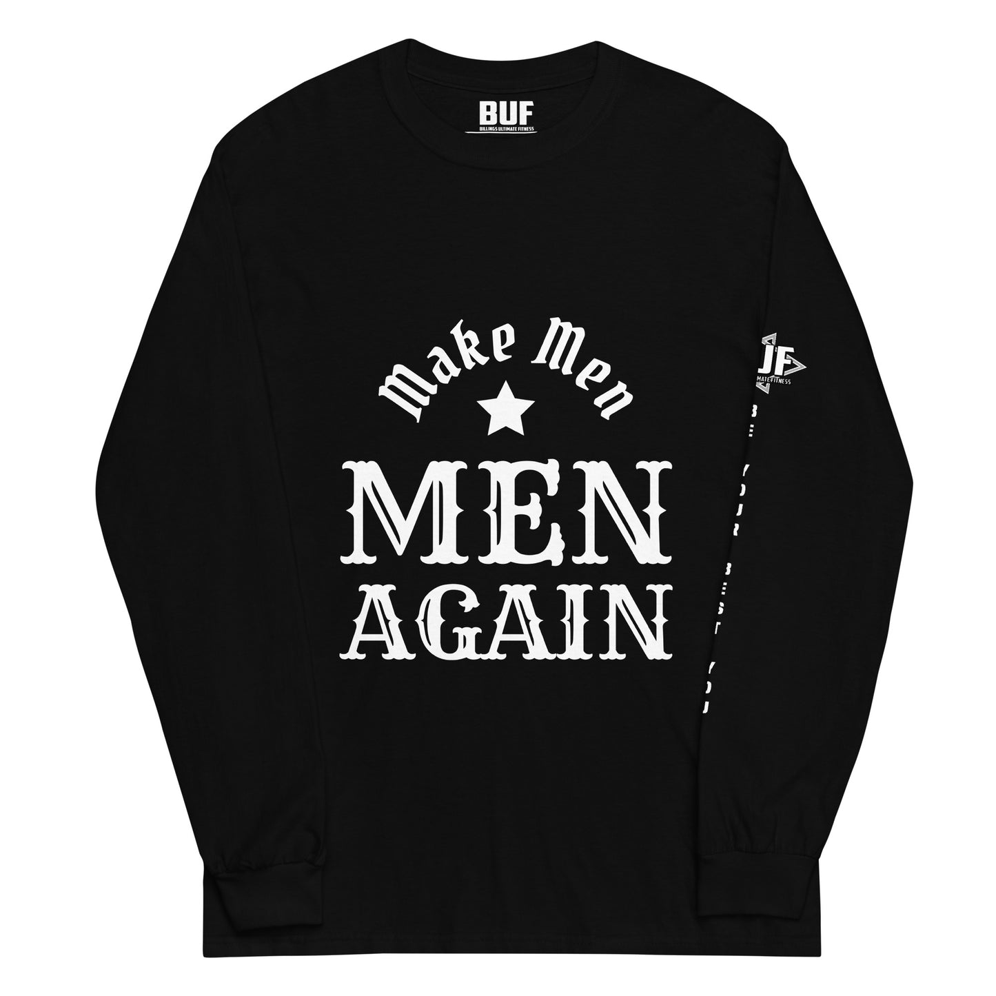 Make men MEN Again Long T B