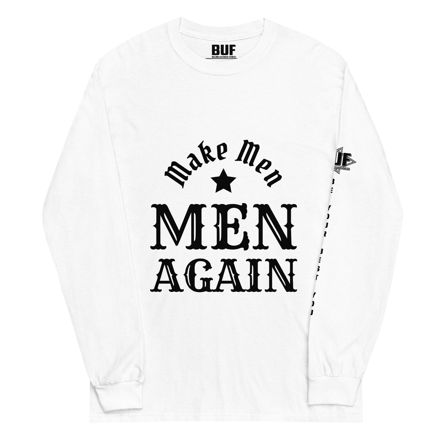 Make men MEN Again Long T W