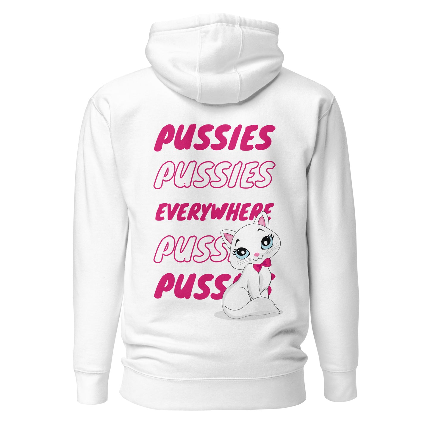 Pussies Everywhere Hoodie W