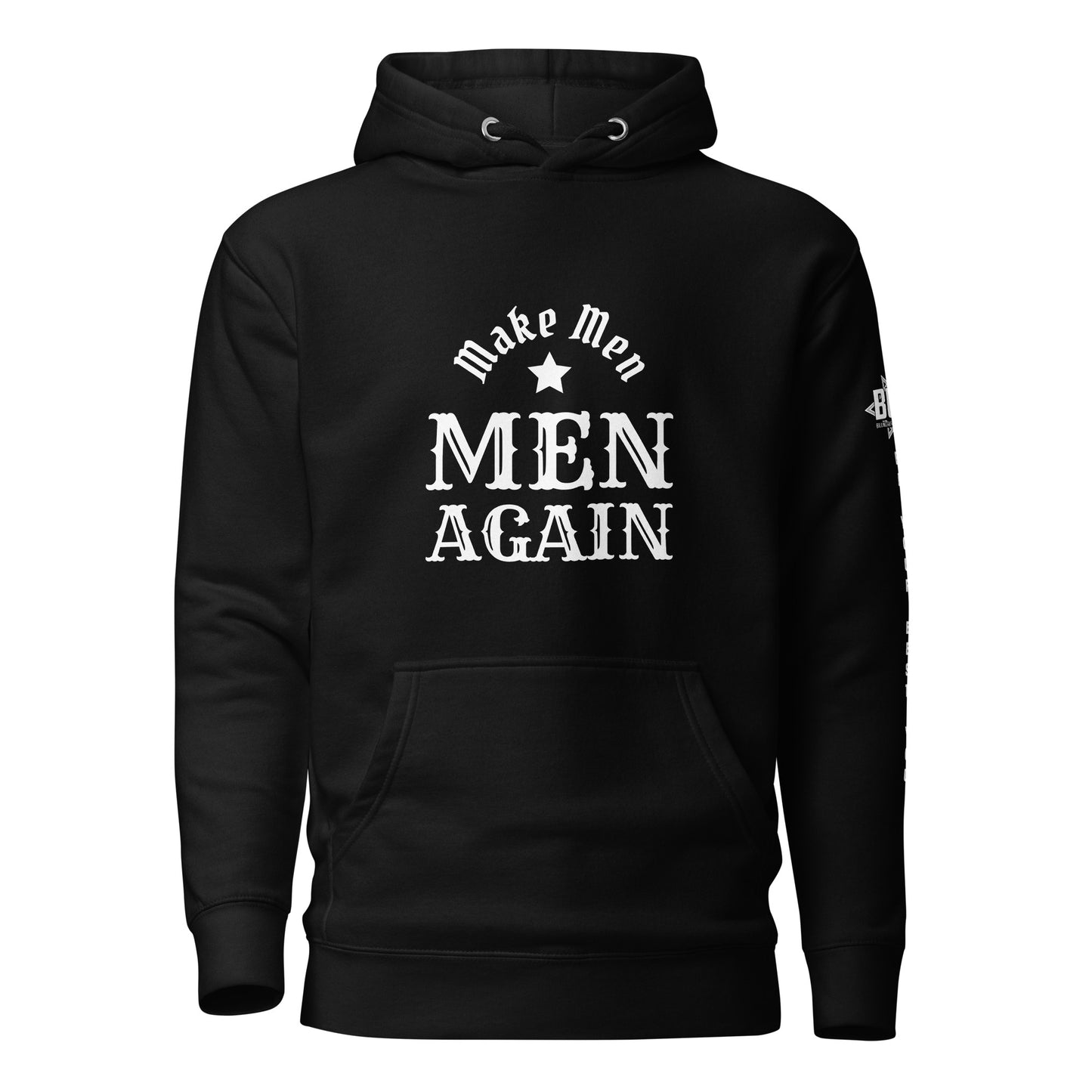 Make men MEN Again Hoodie B